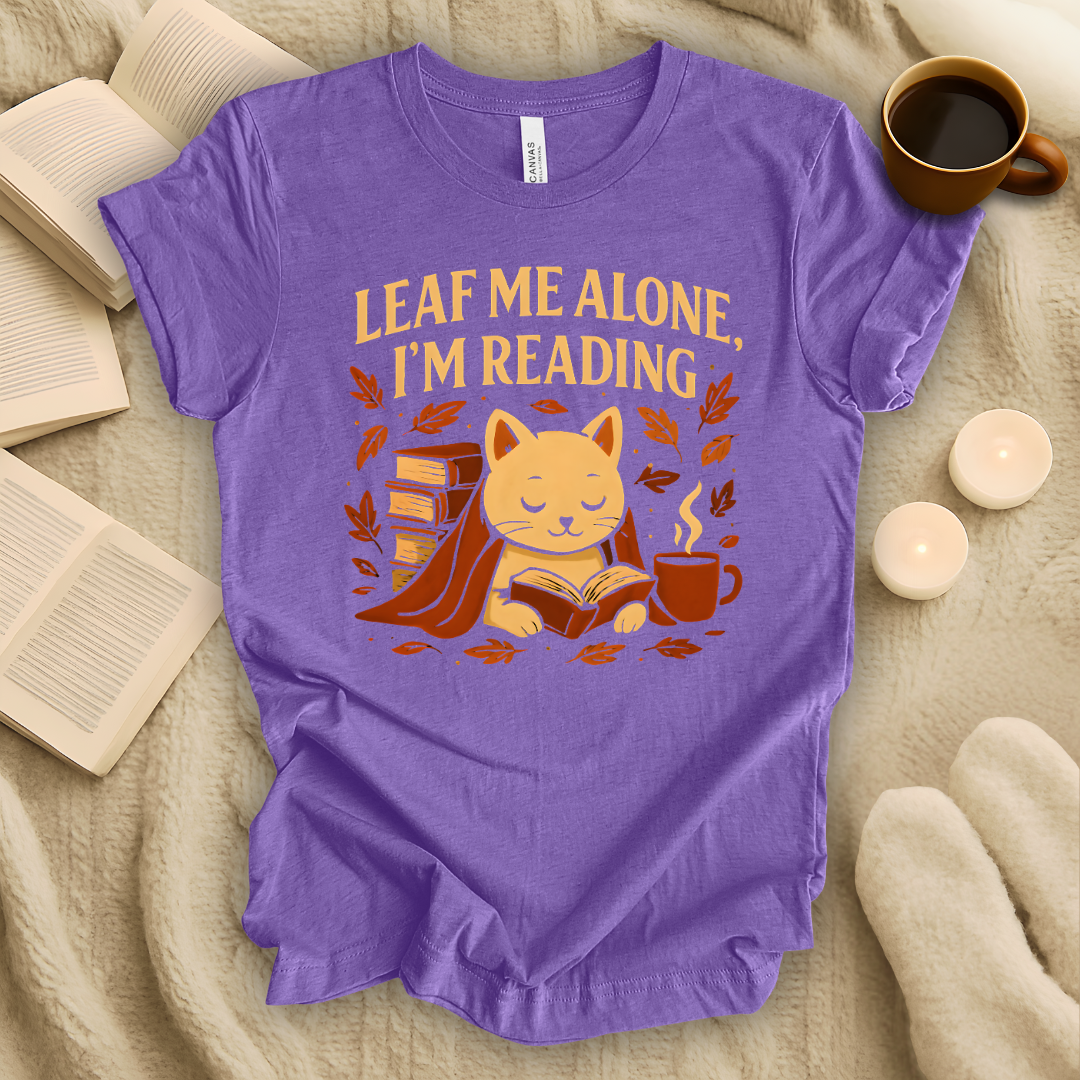 Leaf Me Alone, I'm Reading T-Shirt