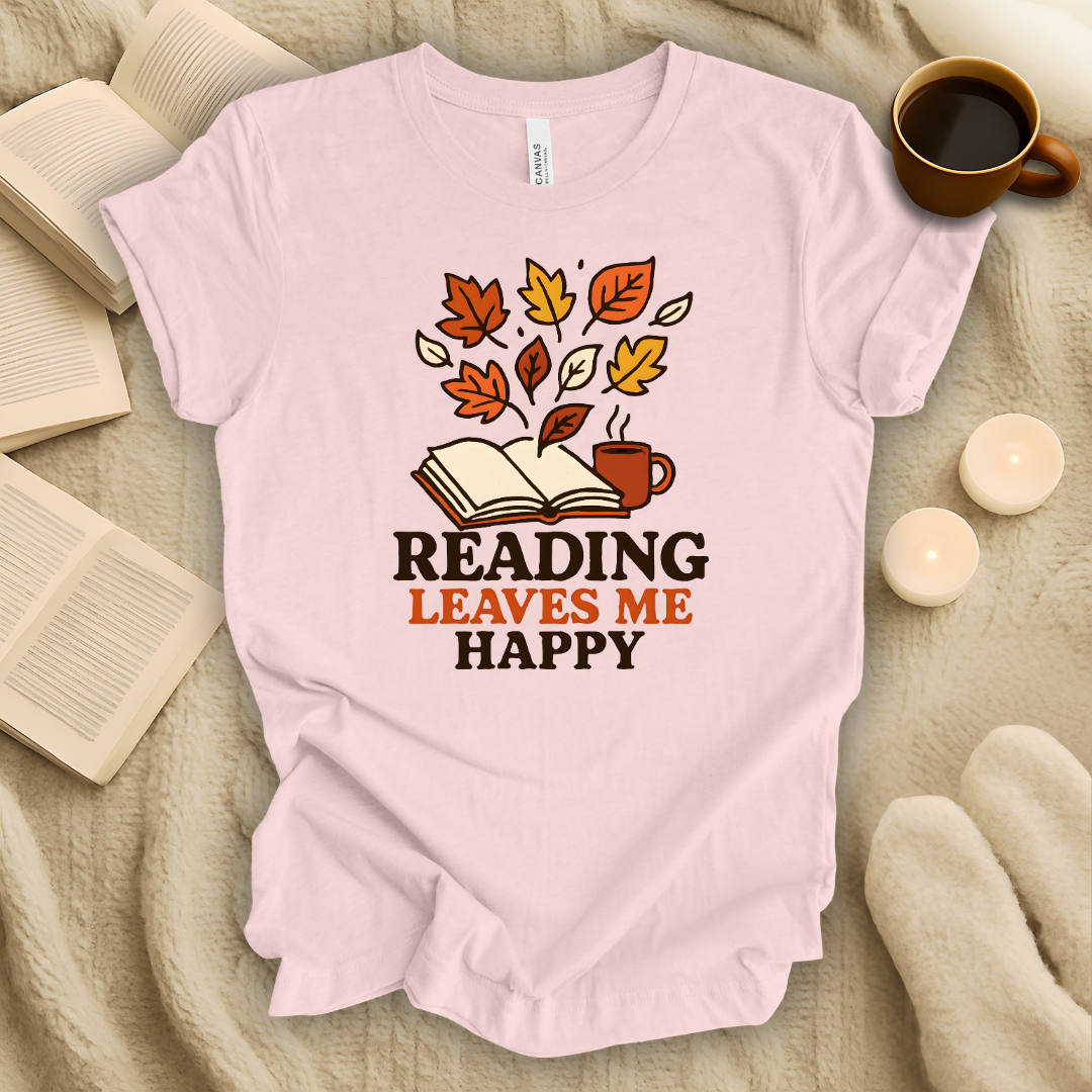 Reading Leaves Me Happy T-Shirt