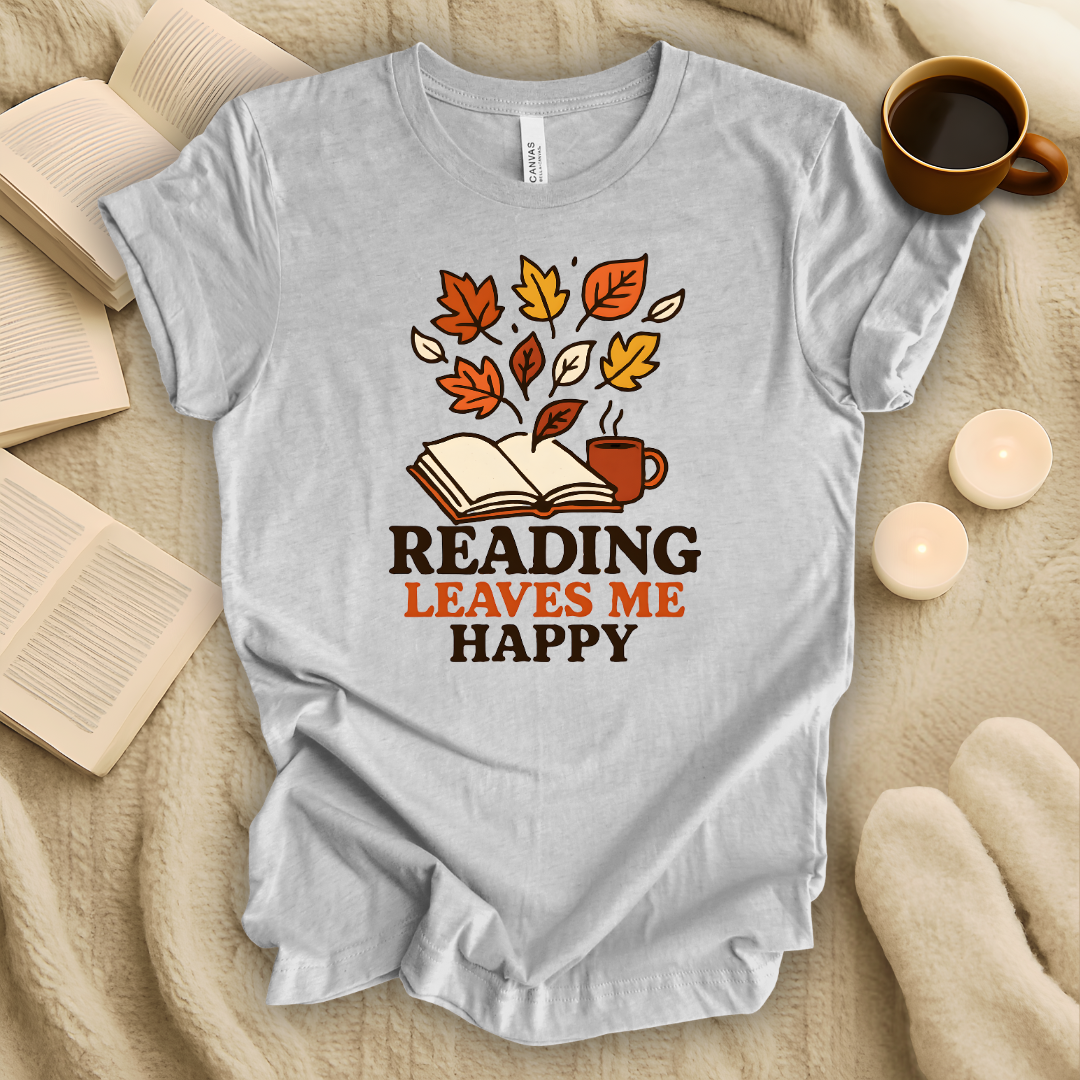 Reading Leaves Me Happy T-Shirt
