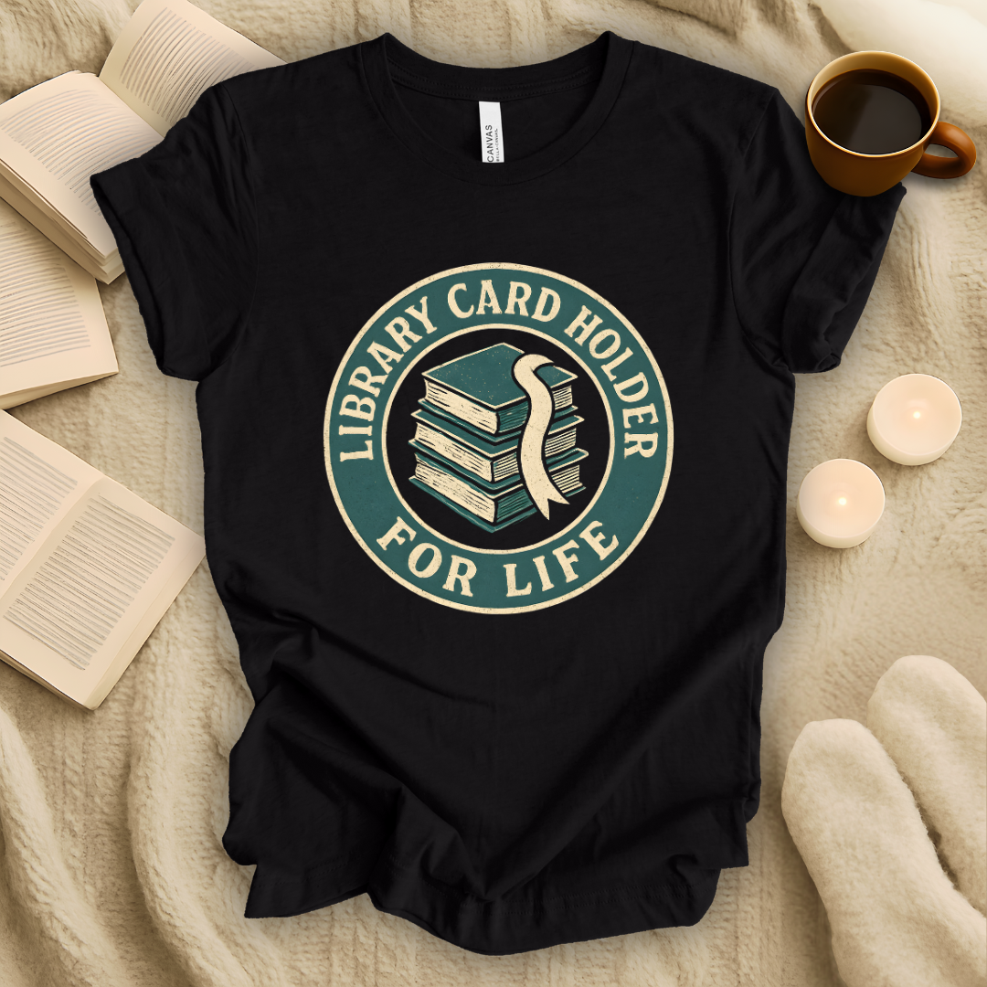 Library Card Holder For Life T-Shirt