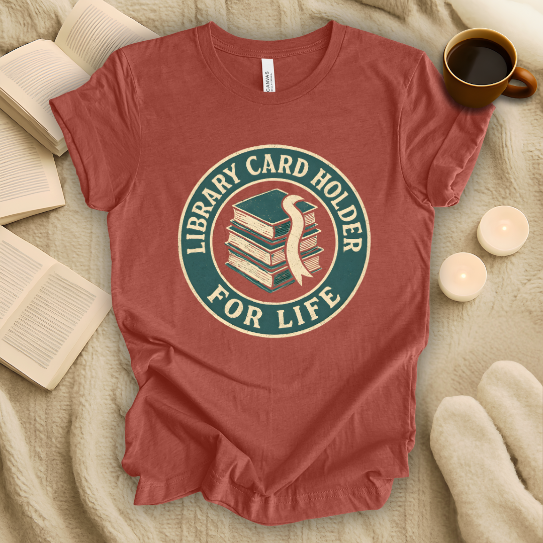 Library Card Holder For Life T-Shirt