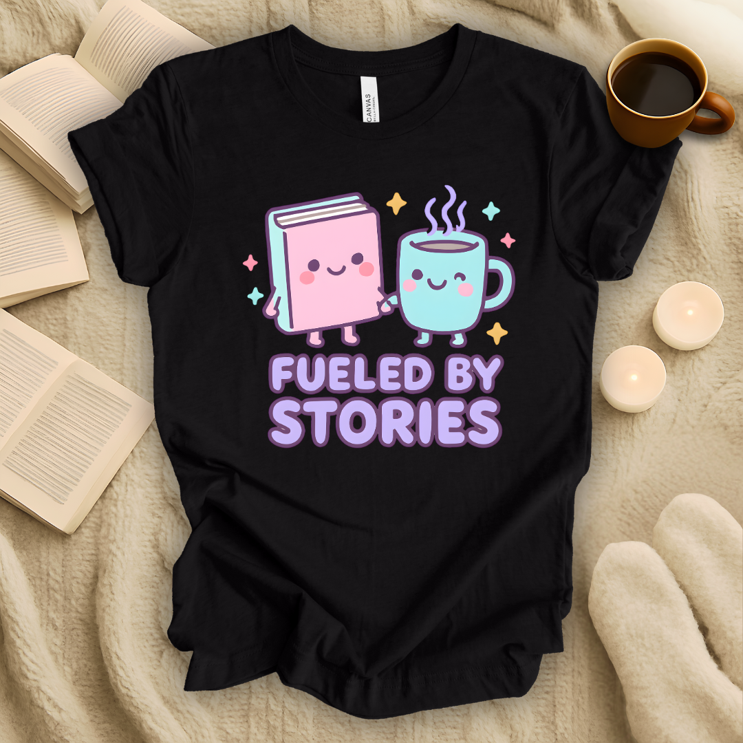Fueled By Stories Cute T-Shirt