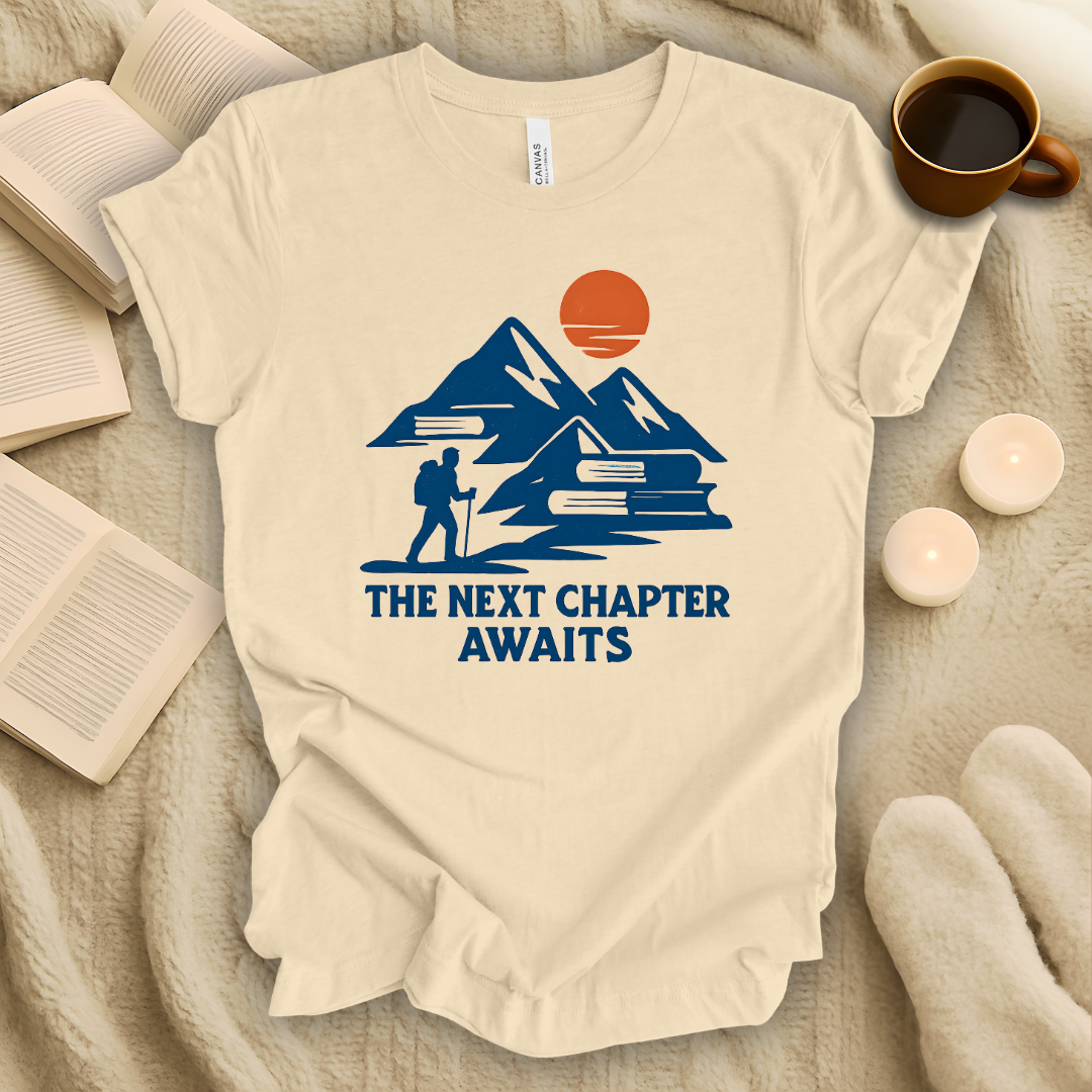 The Next Chapter Awaits T-Shirt