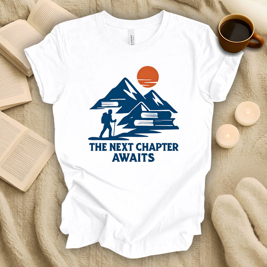 The Next Chapter Awaits T-Shirt