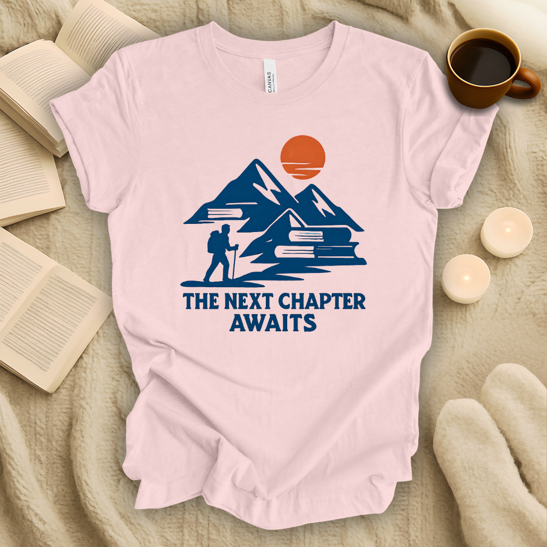 The Next Chapter Awaits T-Shirt