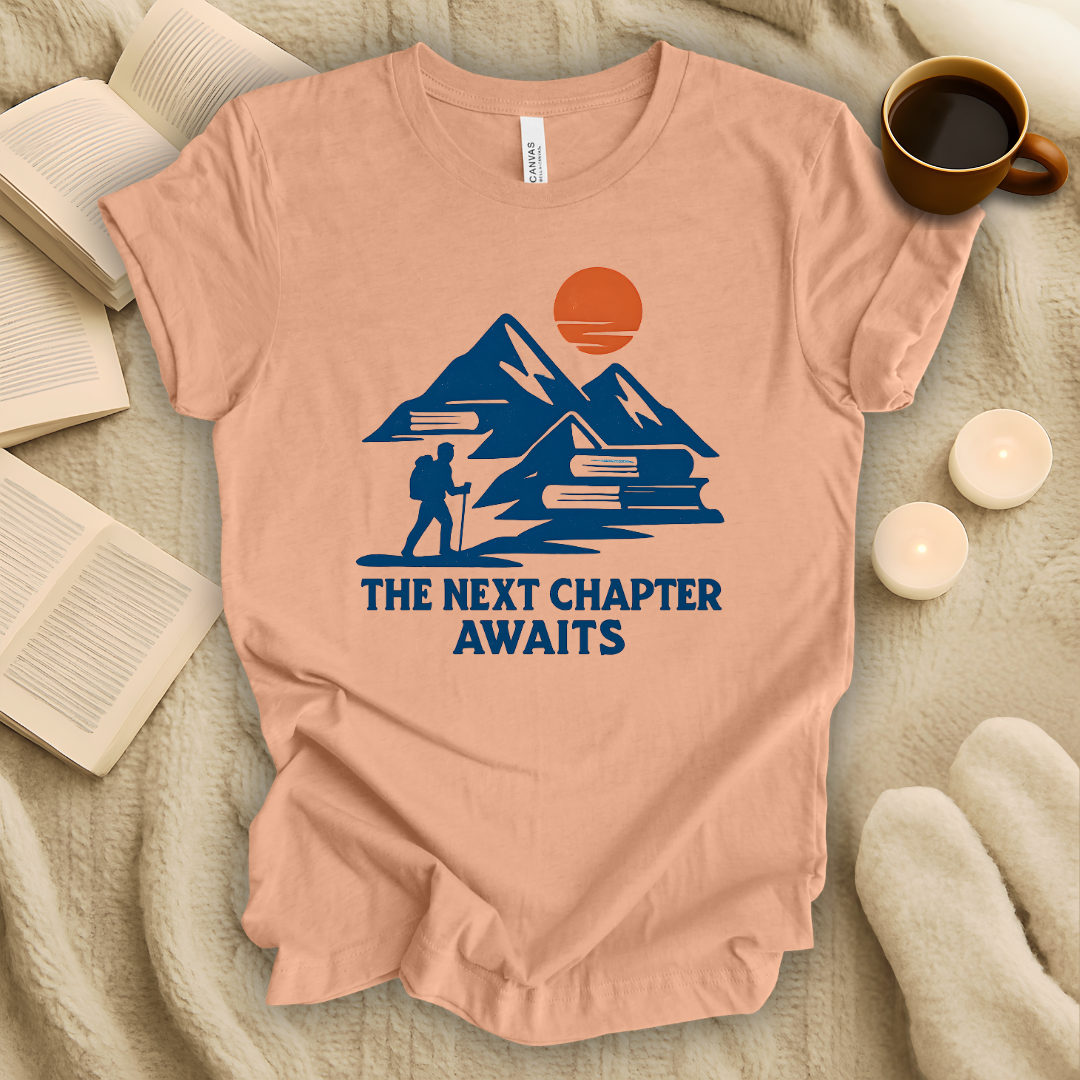 The Next Chapter Awaits T-Shirt