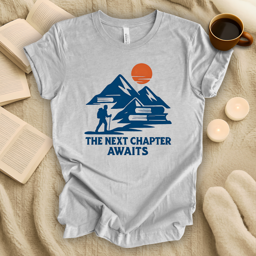 The Next Chapter Awaits T-Shirt