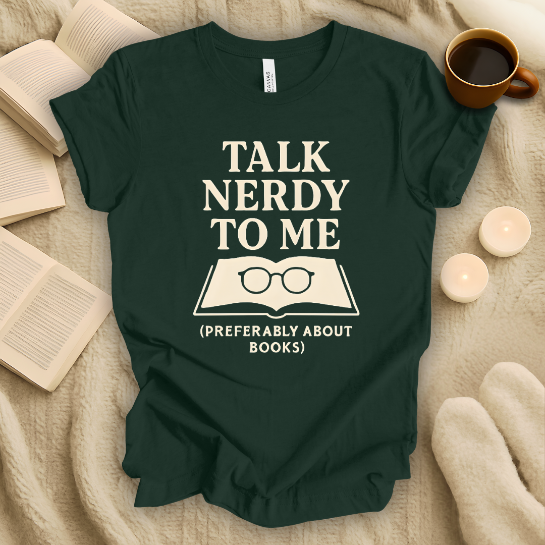 Talk Nerdy to Me T-Shirt