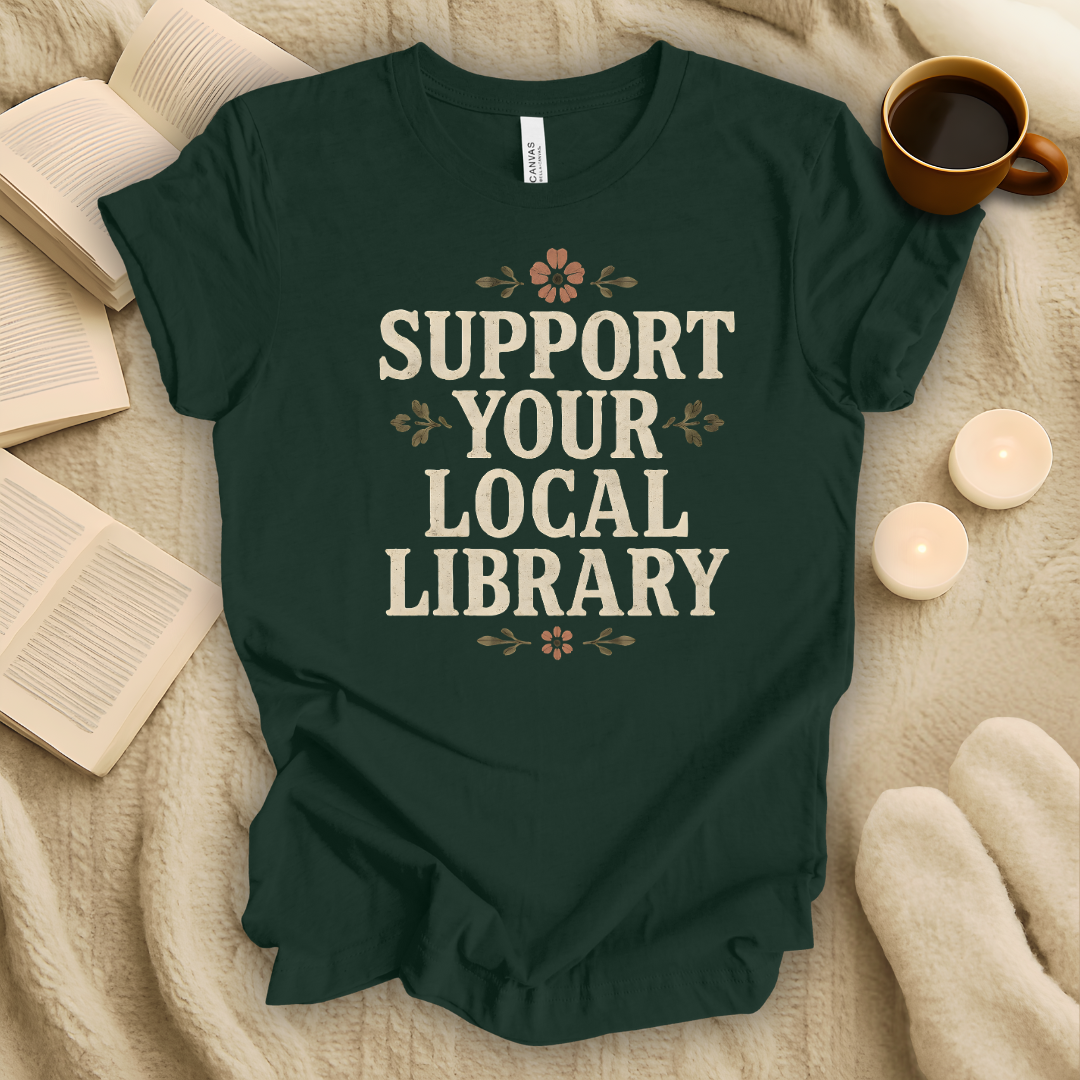 Support Your Local Library T-Shirt
