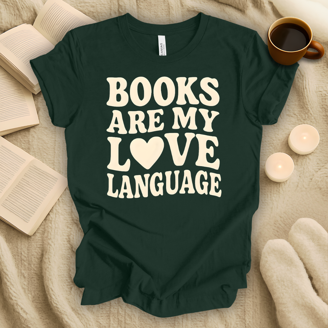 Books Are My Love Language T-Shirt