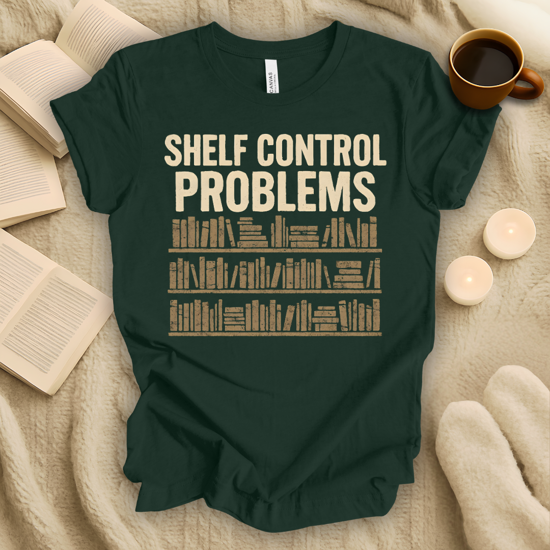 Shelf Control Problems T-Shirt