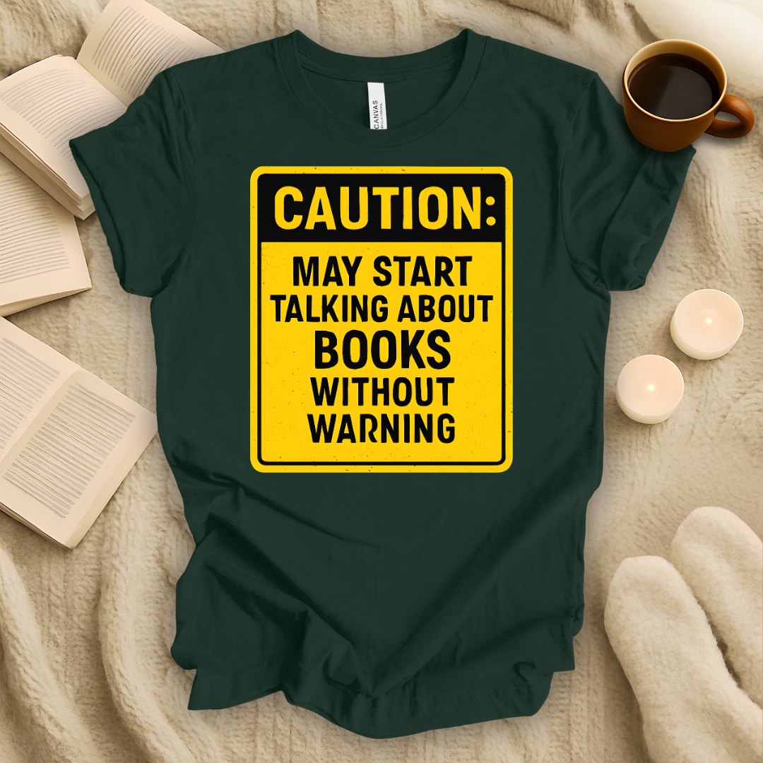May Start Talking About Books Without Warning T-Shirt