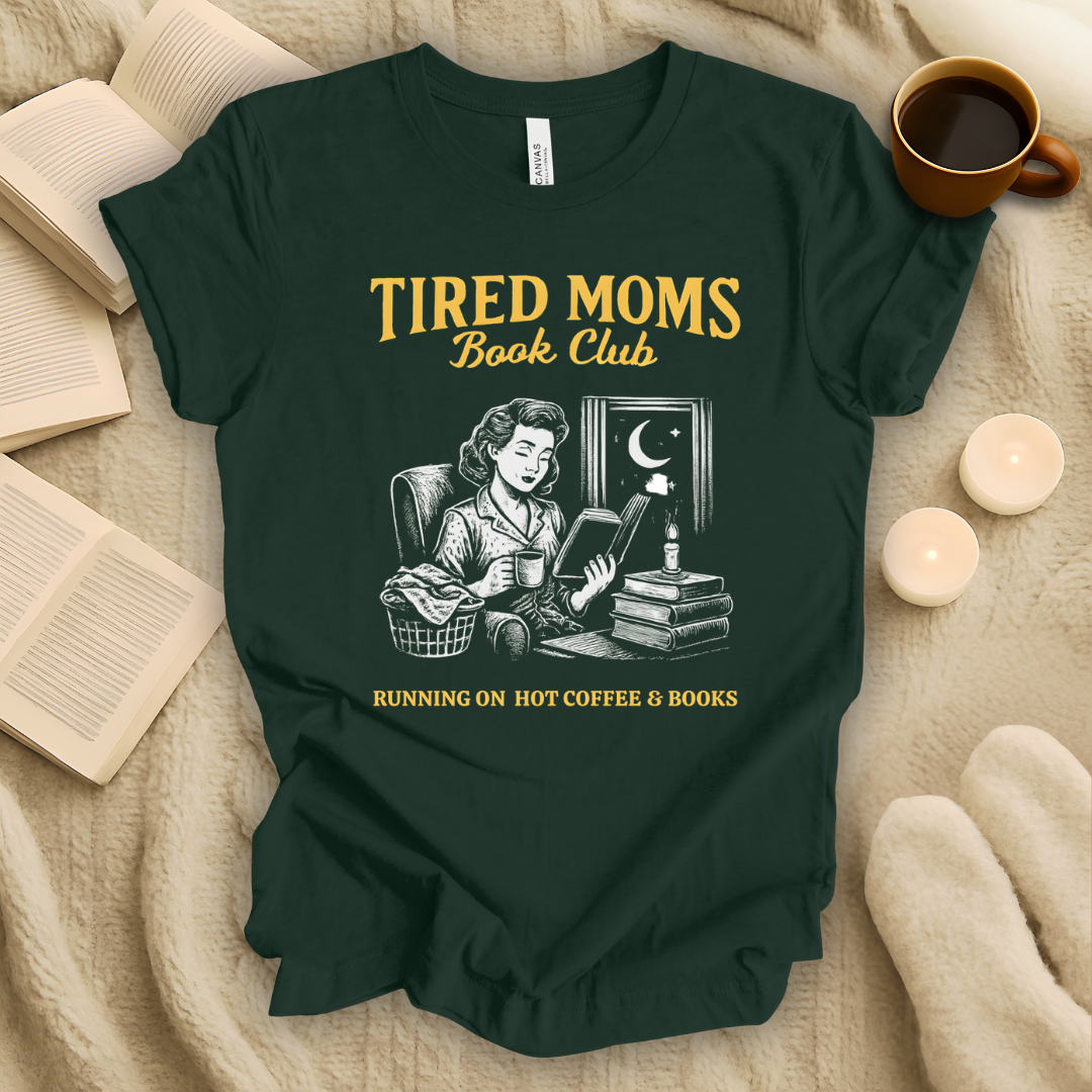 Tired Moms Book Club T-Shirt