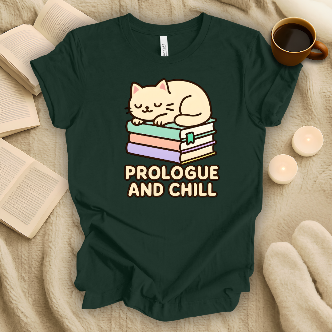 Prologue and Chill T-Shirt