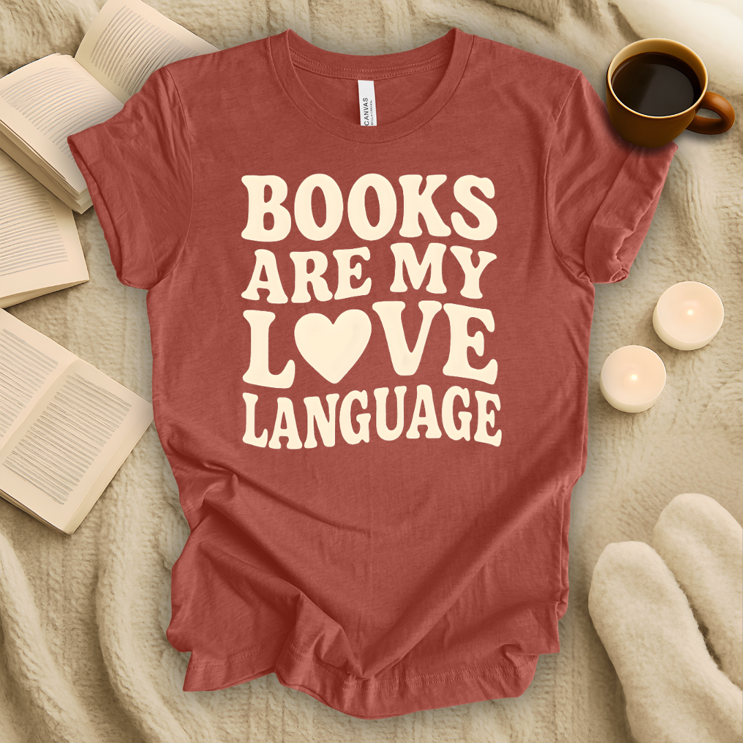 Books Are My Love Language T-Shirt