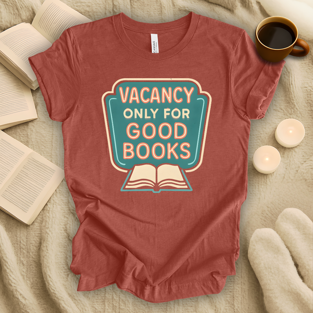 Vacancy Only for Good Books T-Shirt