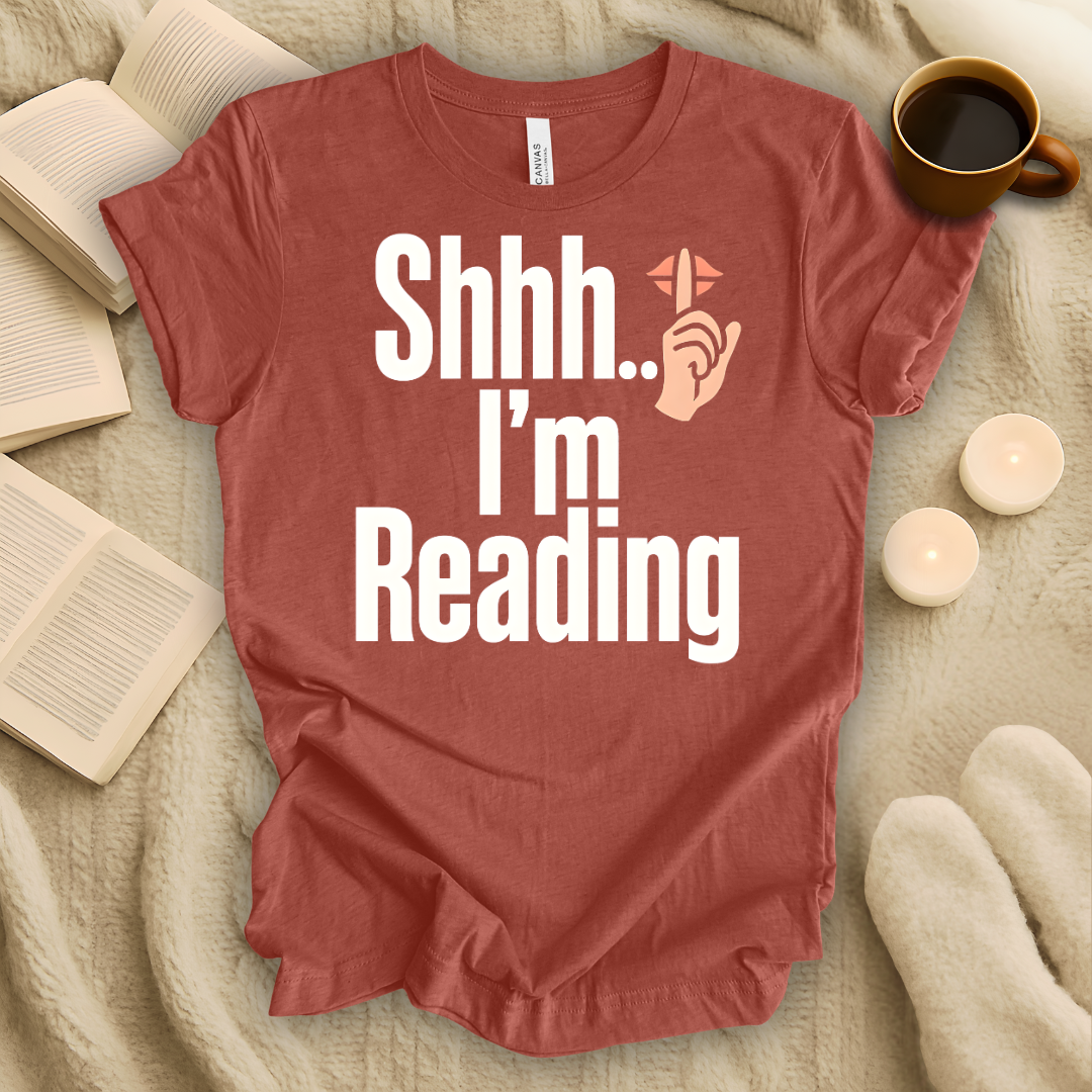 Shh.. I'm Reading T-Shirt