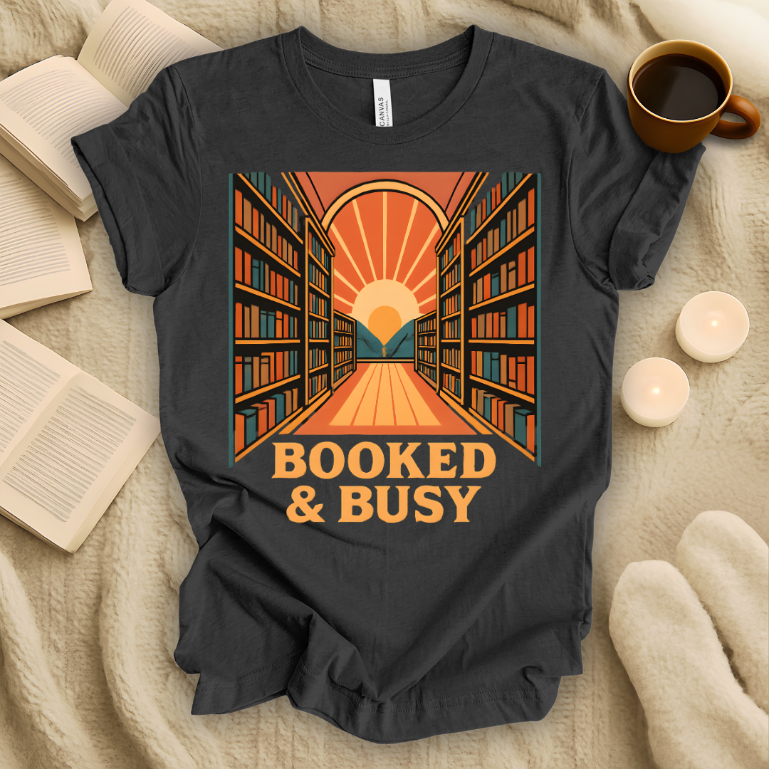 Booked and Busy T-Shirt