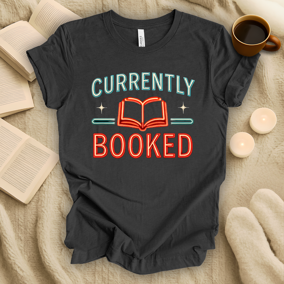 Currently Booked T-Shirt