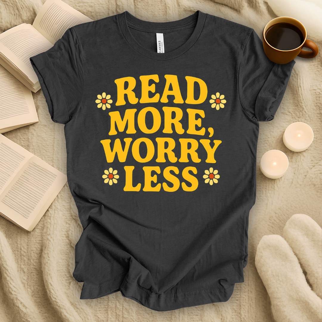 Read More Worry Less T-Shirt