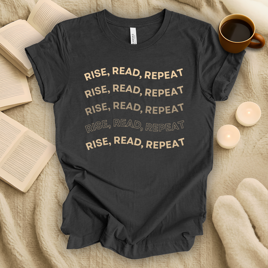 Rise, Read, Repeat T-Shirt