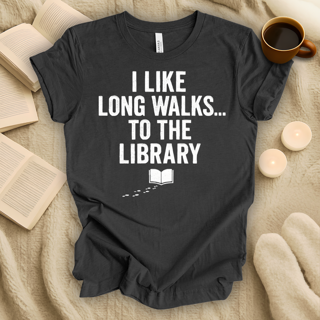 I Like Long Walks..., To the Library T-Shirt