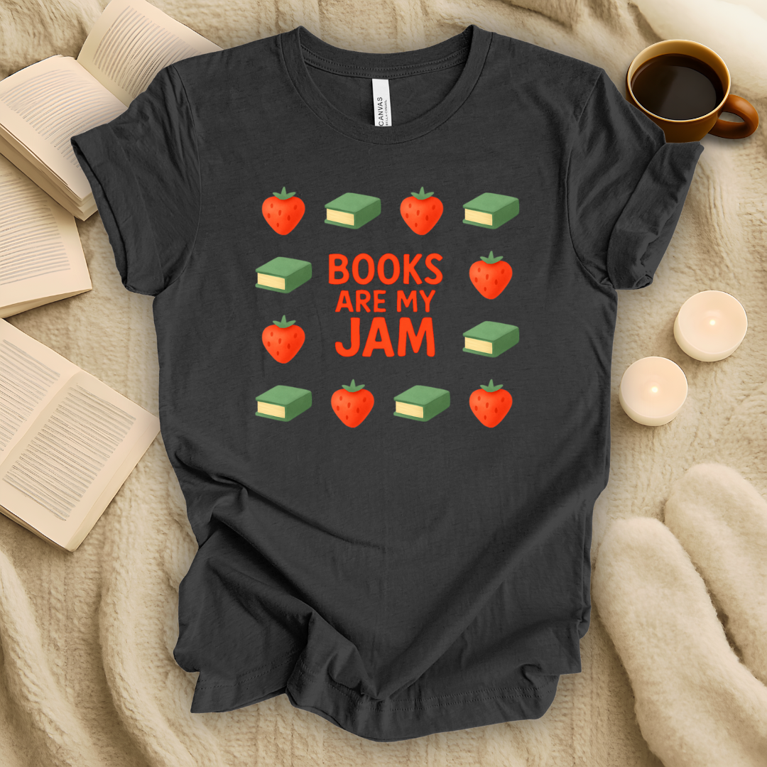 Books Are My Jam T-Shirt