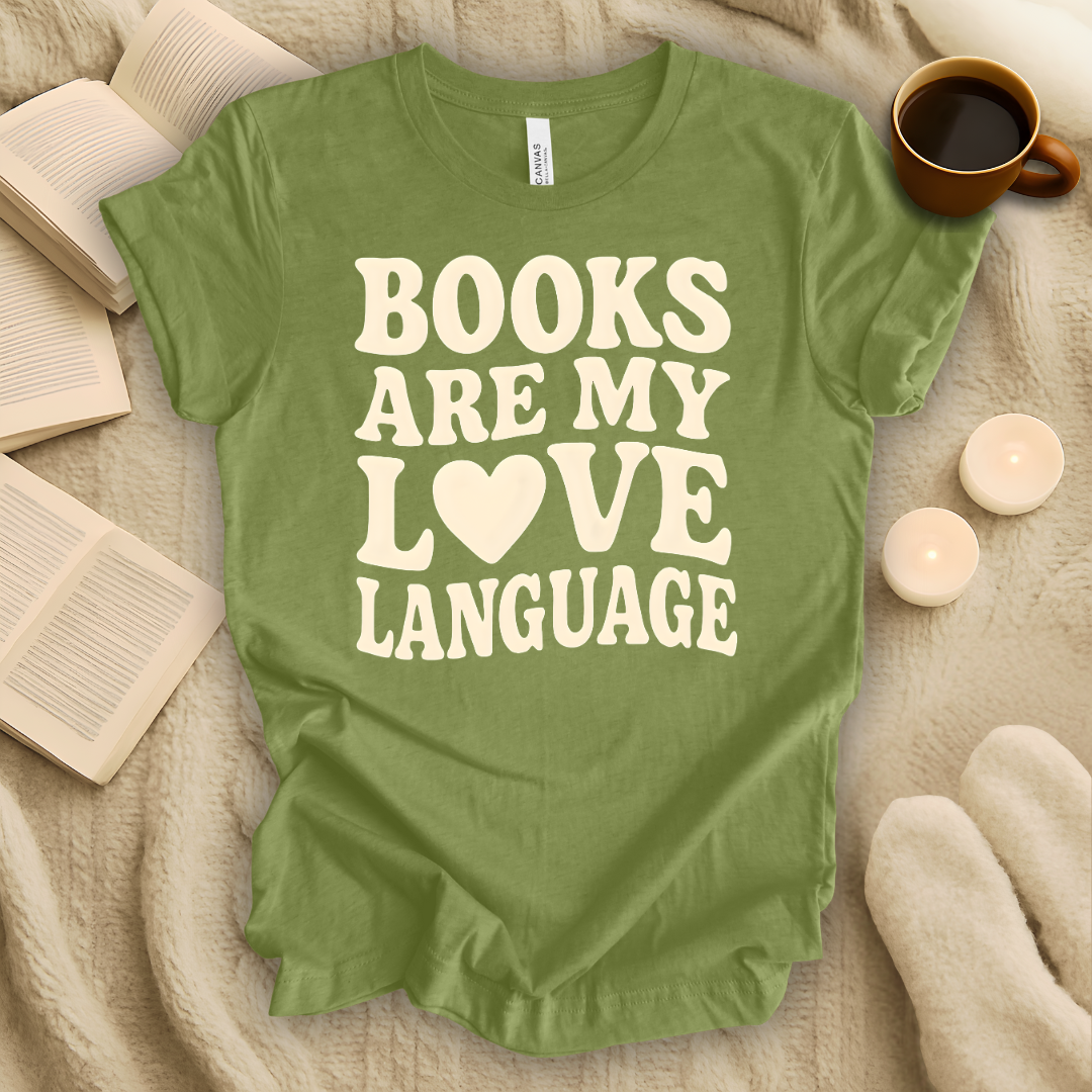 Books Are My Love Language T-Shirt