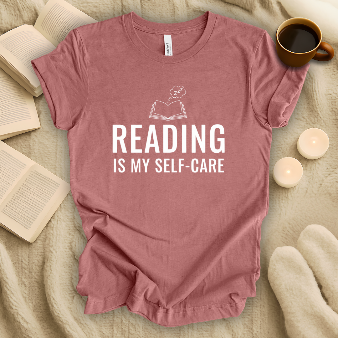 Reading is My Self-Care T-Shirt