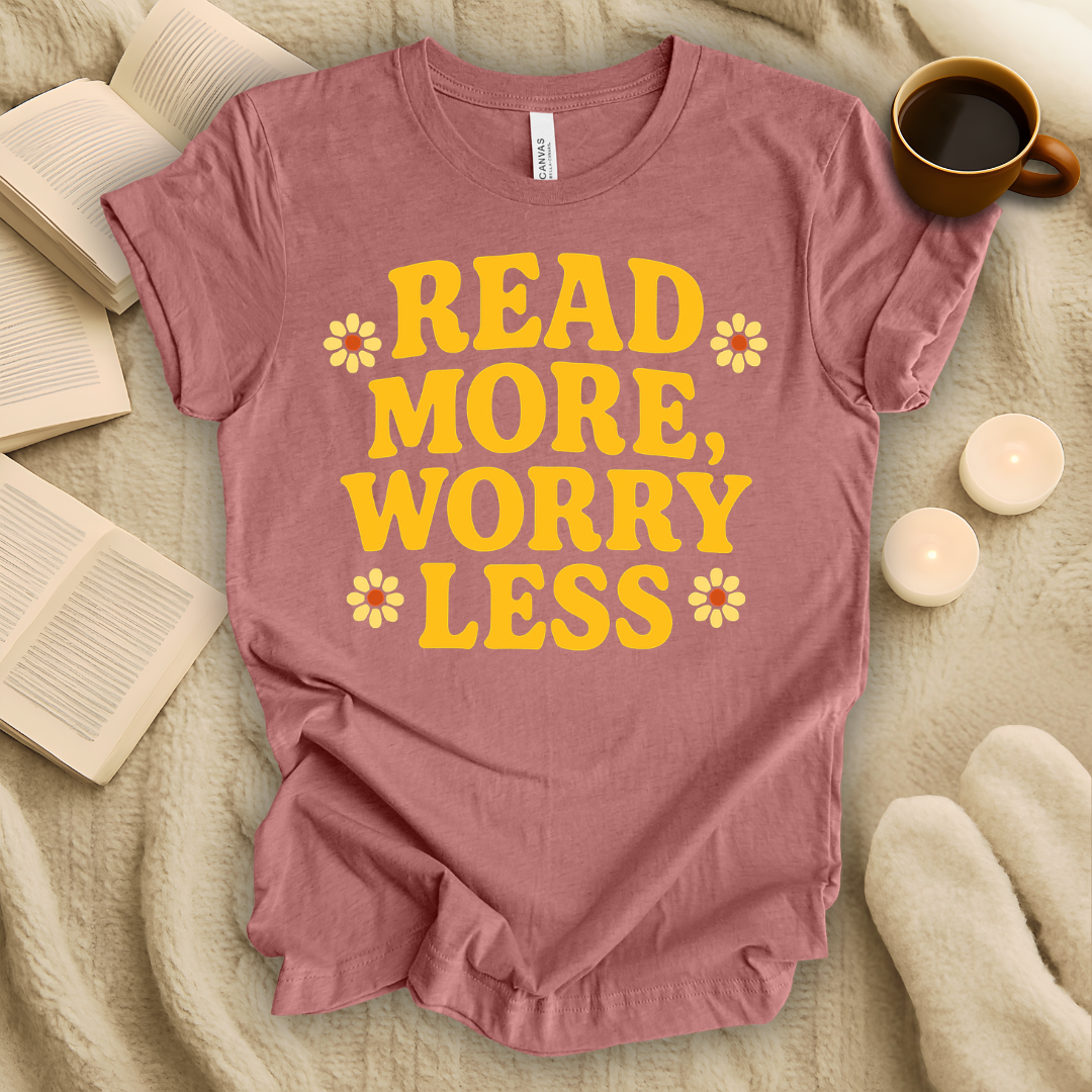 Read More Worry Less T-Shirt
