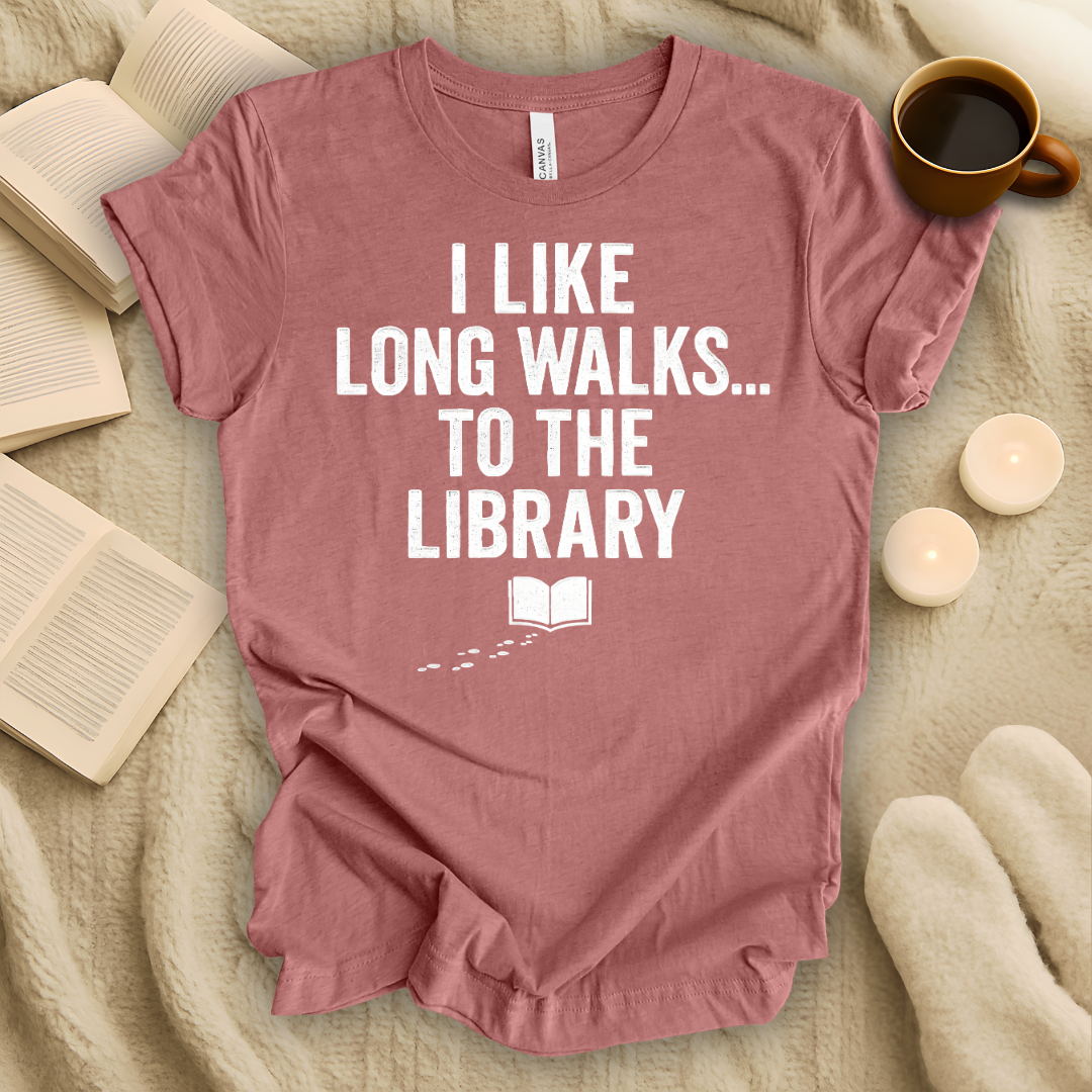 I Like Long Walks..., To the Library T-Shirt