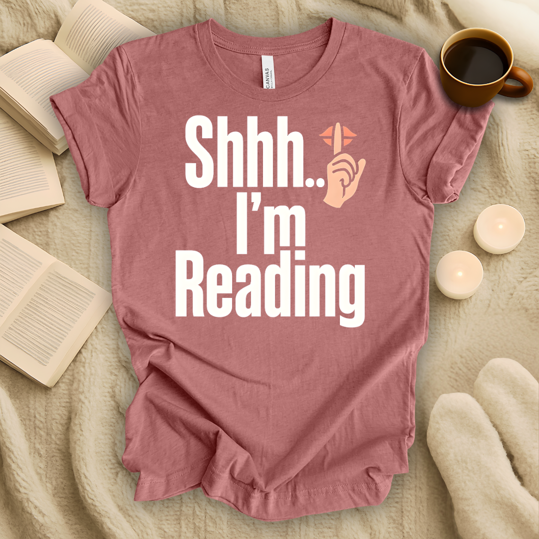 Shh.. I'm Reading T-Shirt