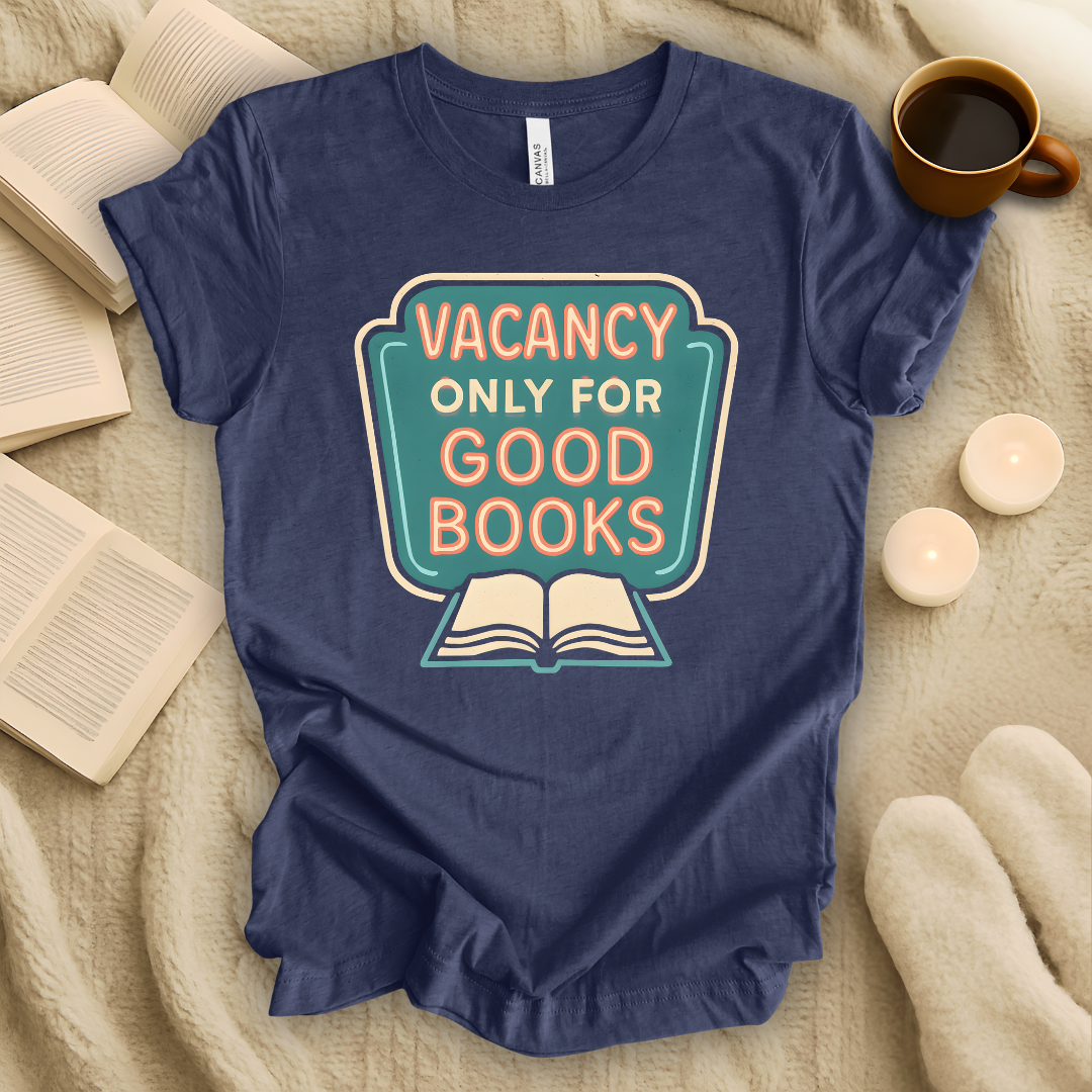 Vacancy Only for Good Books T-Shirt