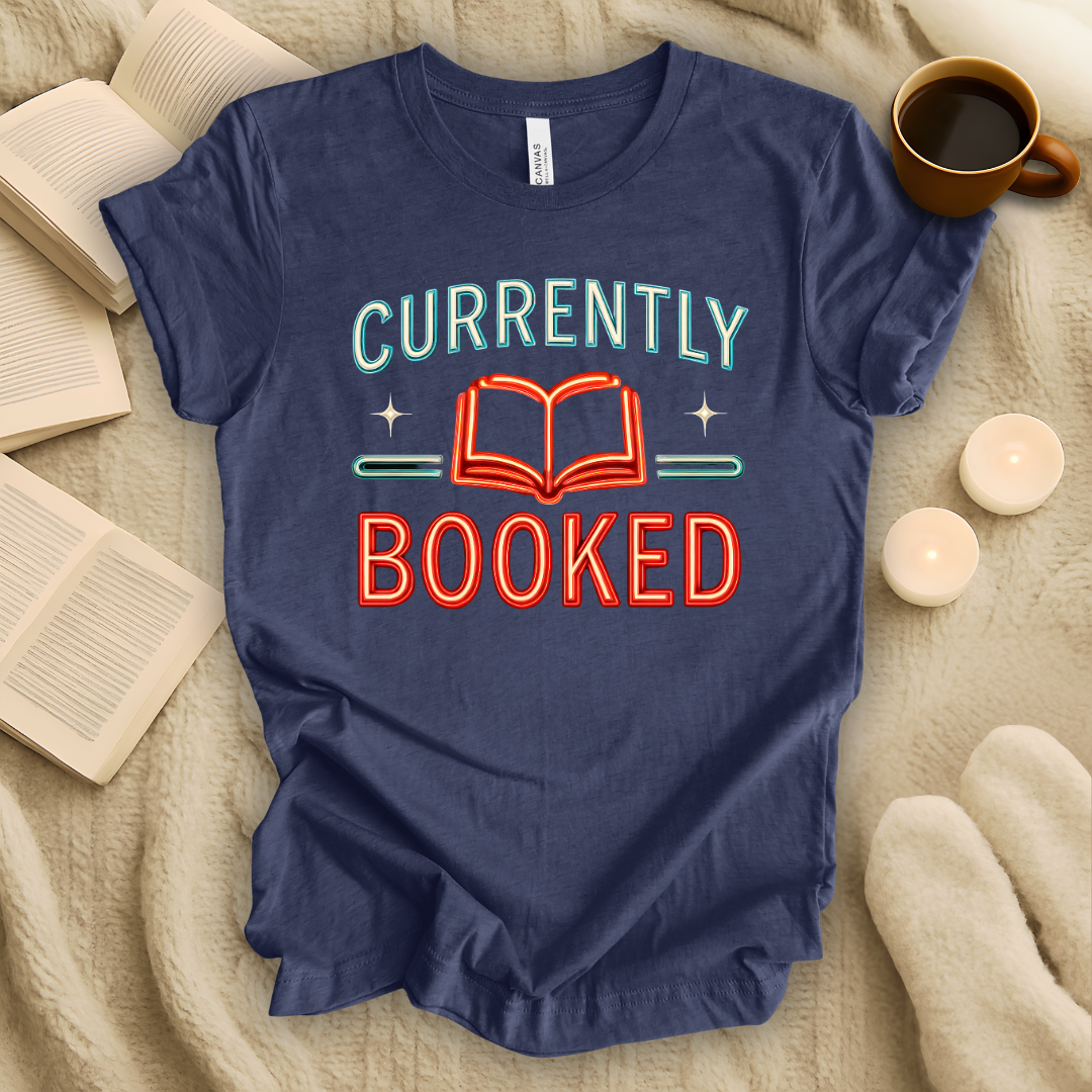 Currently Booked T-Shirt