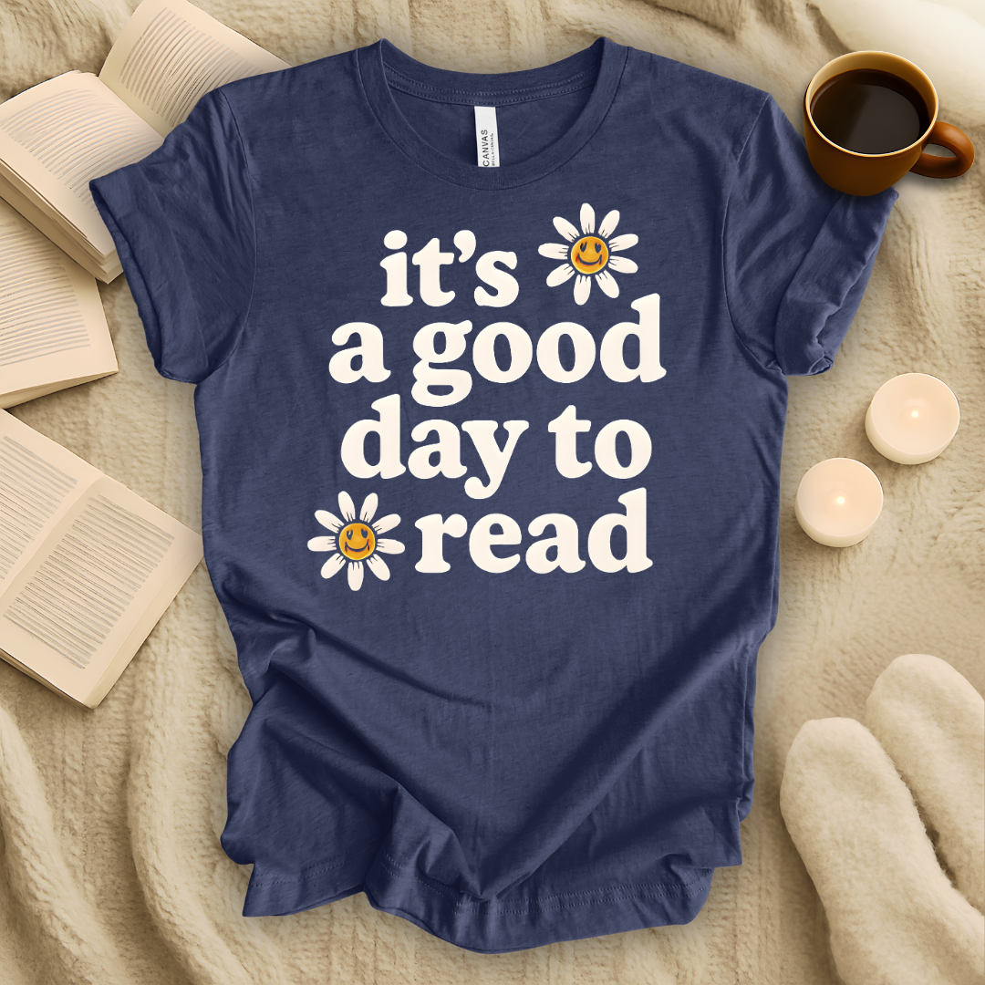 It's a Good Day to Read T-Shirt