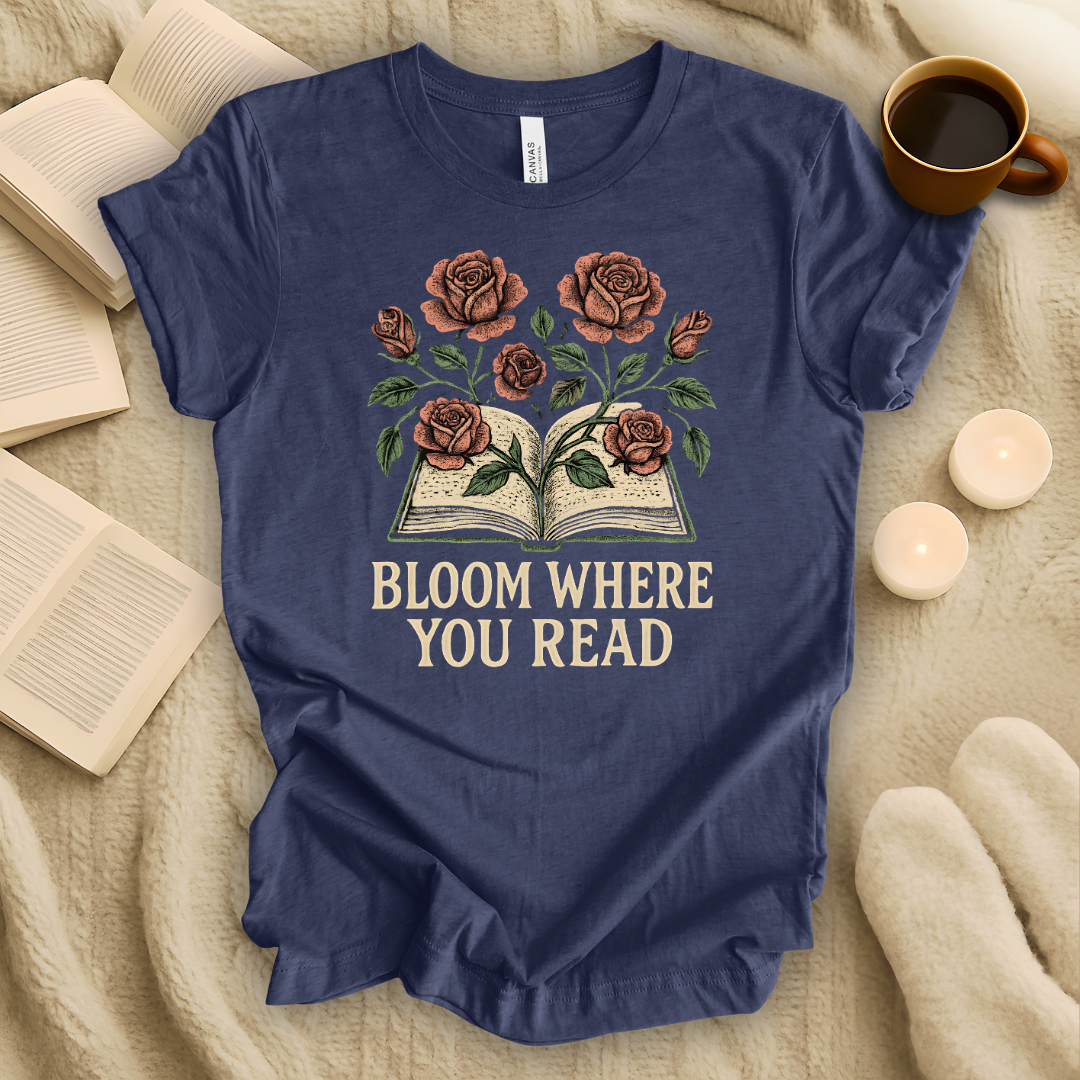 Bloom Where You Read T-Shirt