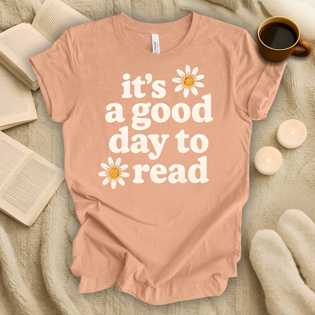 It's a Good Day to Read T-Shirt