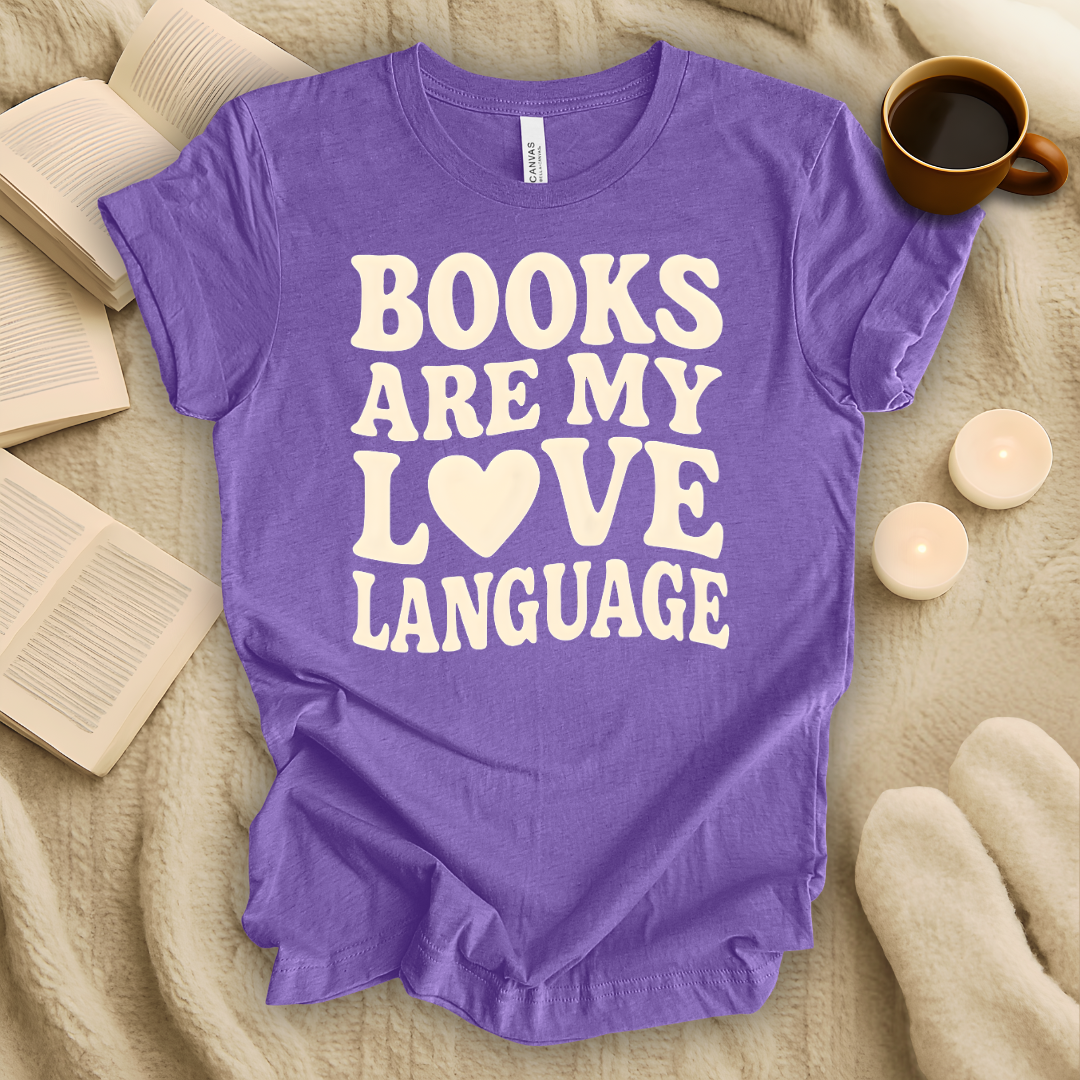 Books Are My Love Language T-Shirt