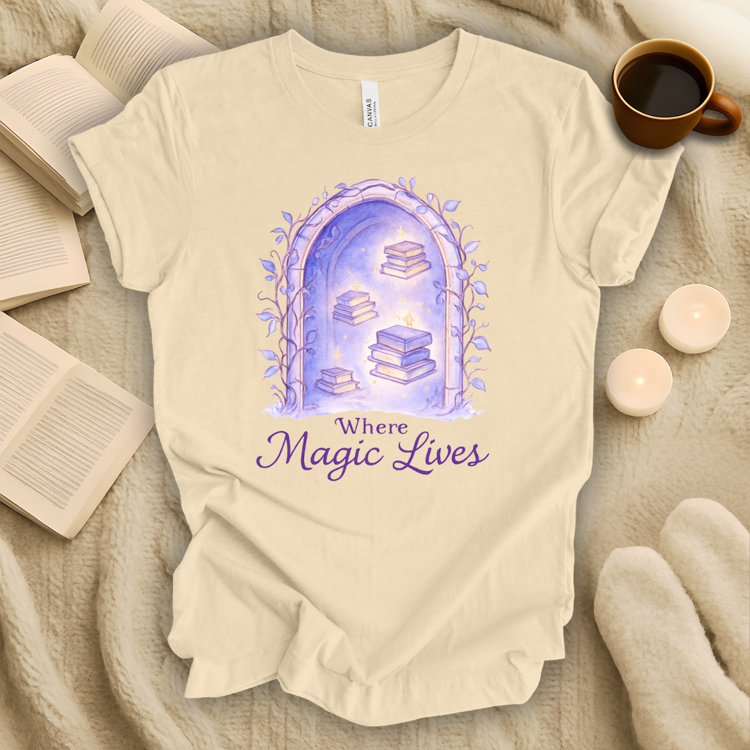 Where Magic Lives T-Shirt