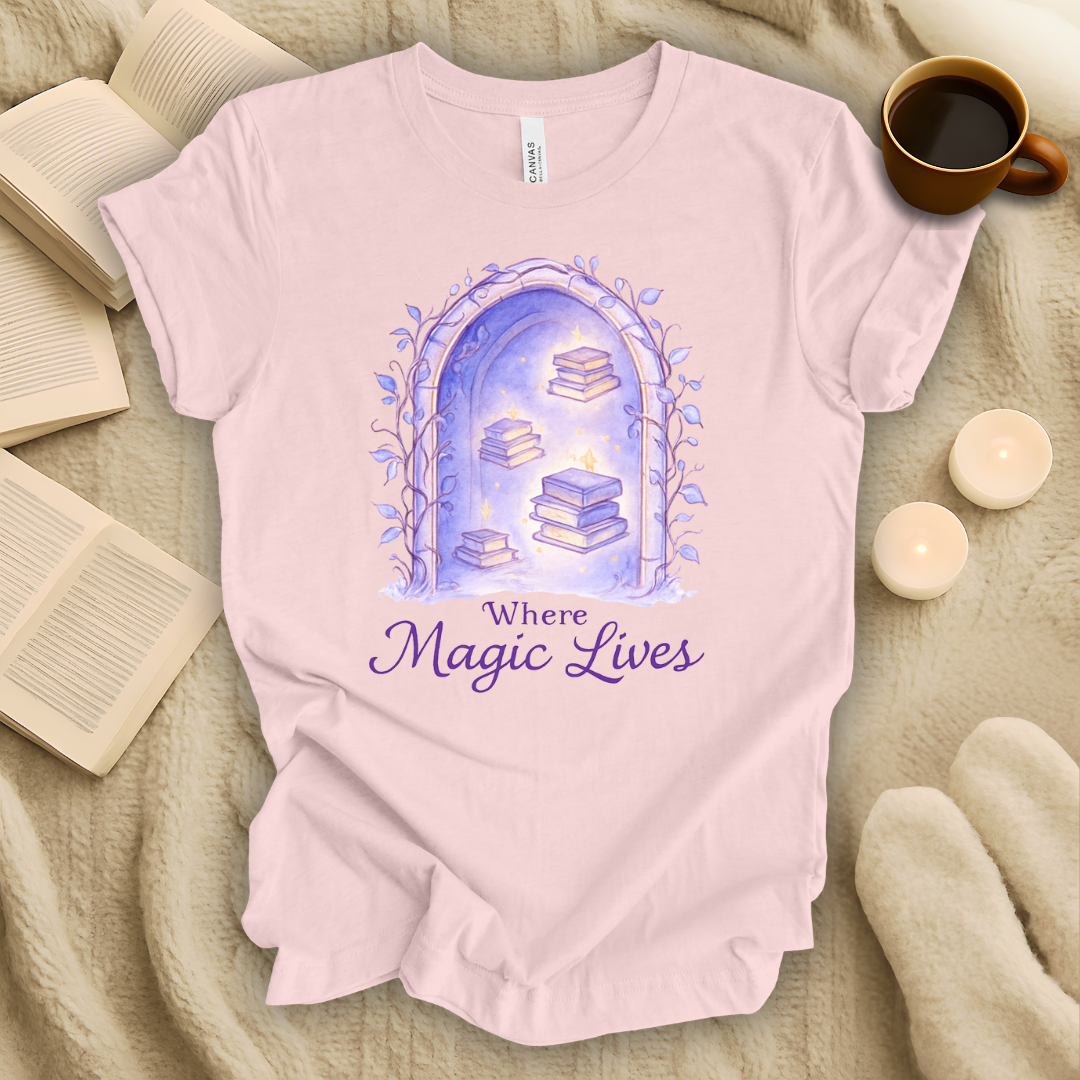 Where Magic Lives T-Shirt