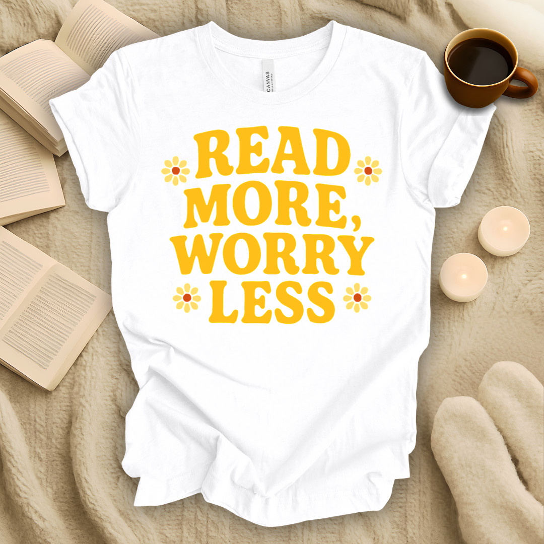 Read More Worry Less T-Shirt