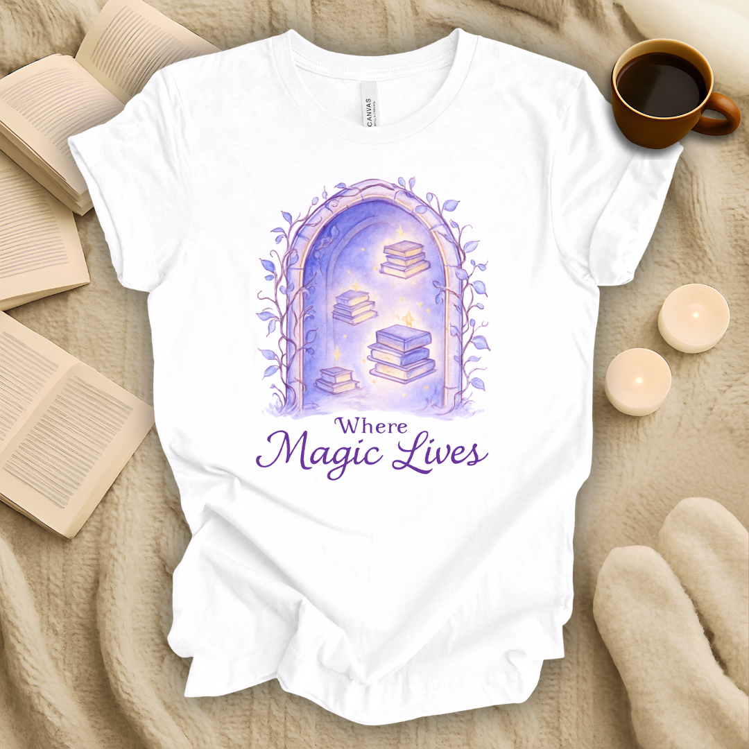 Where Magic Lives T-Shirt