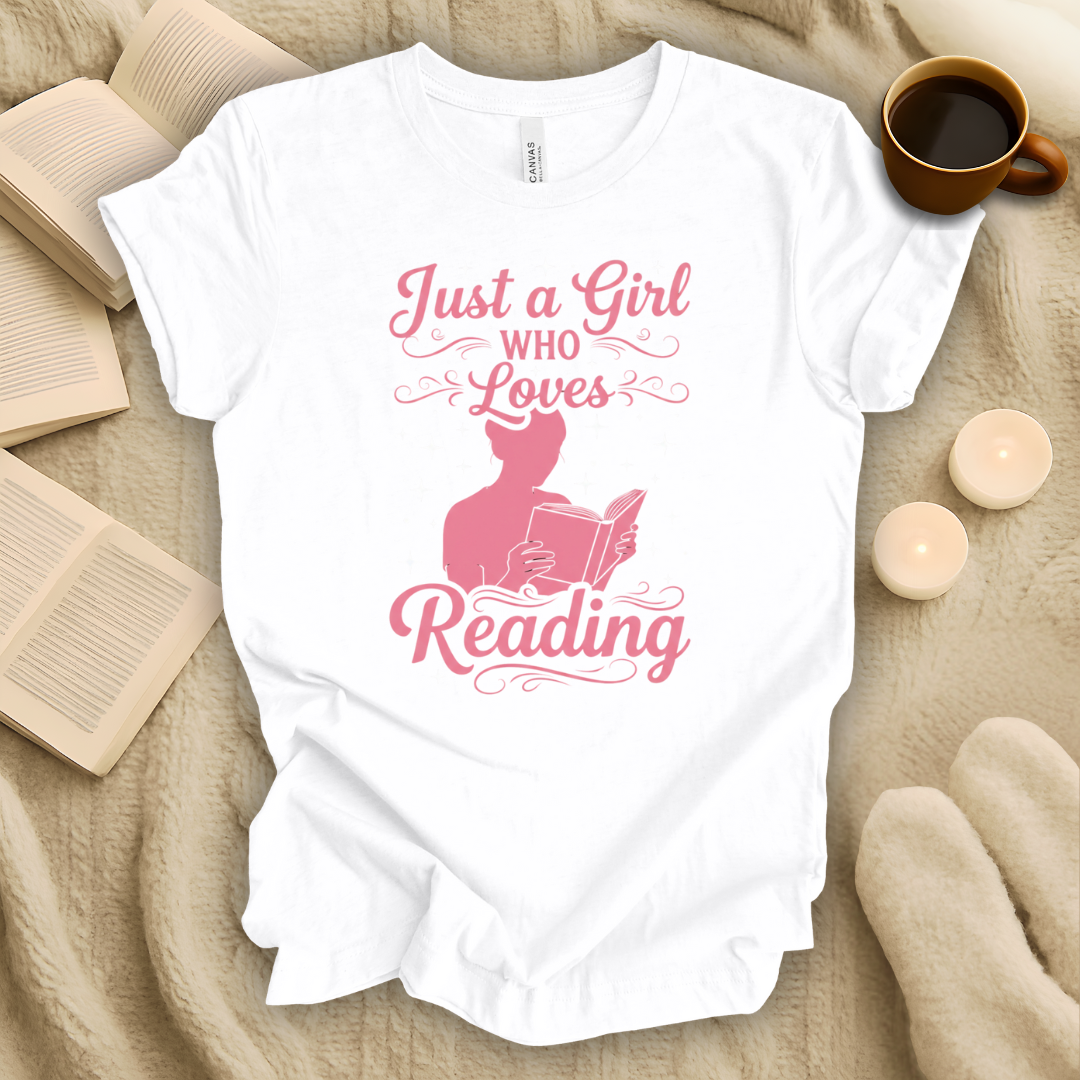 Just a Girl Who Loves Reading T-Shirt