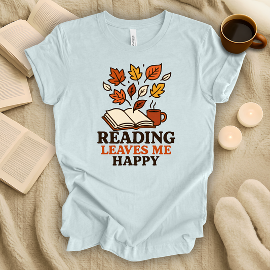 Reading Leaves Me Happy T-Shirt