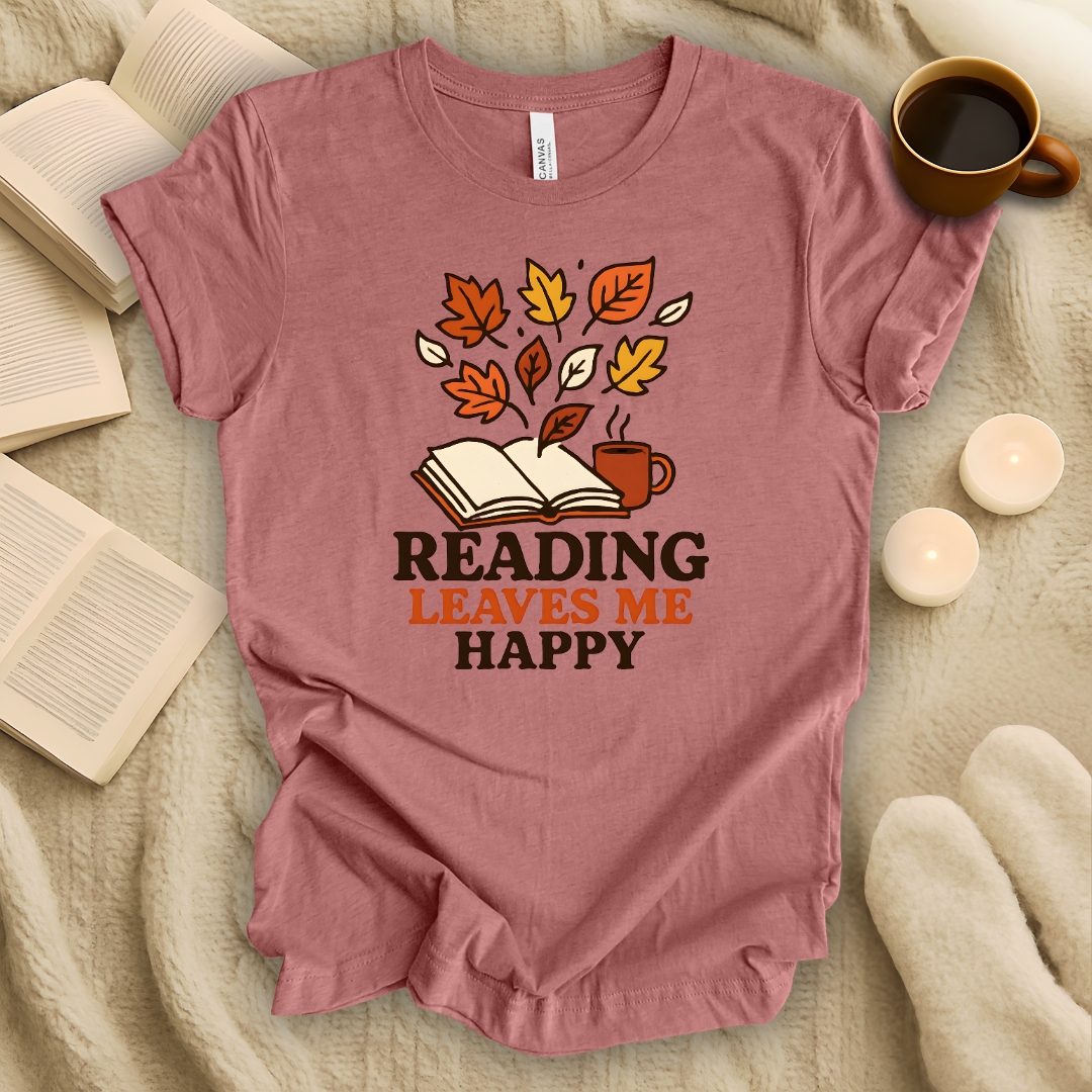 Reading Leaves Me Happy T-Shirt