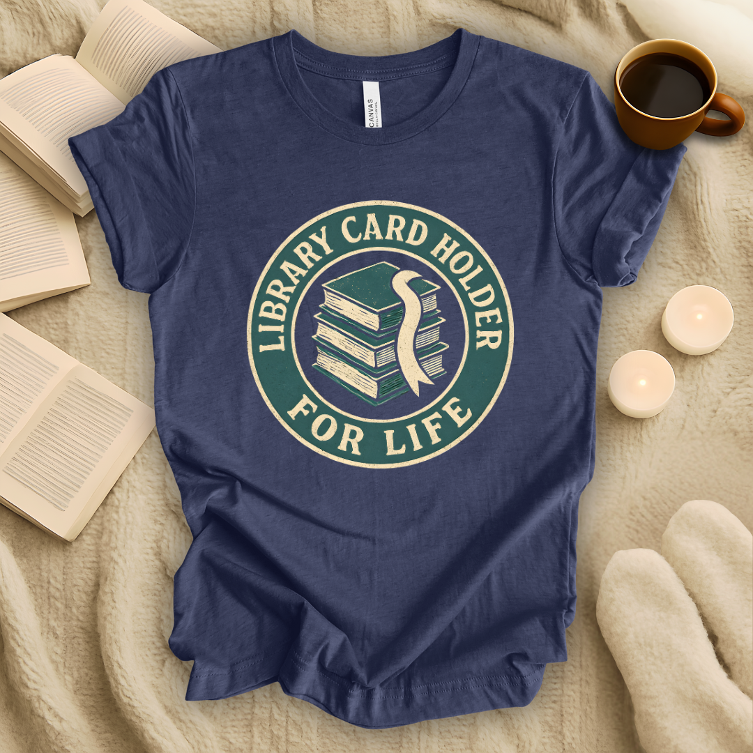 Library Card Holder For Life T-Shirt