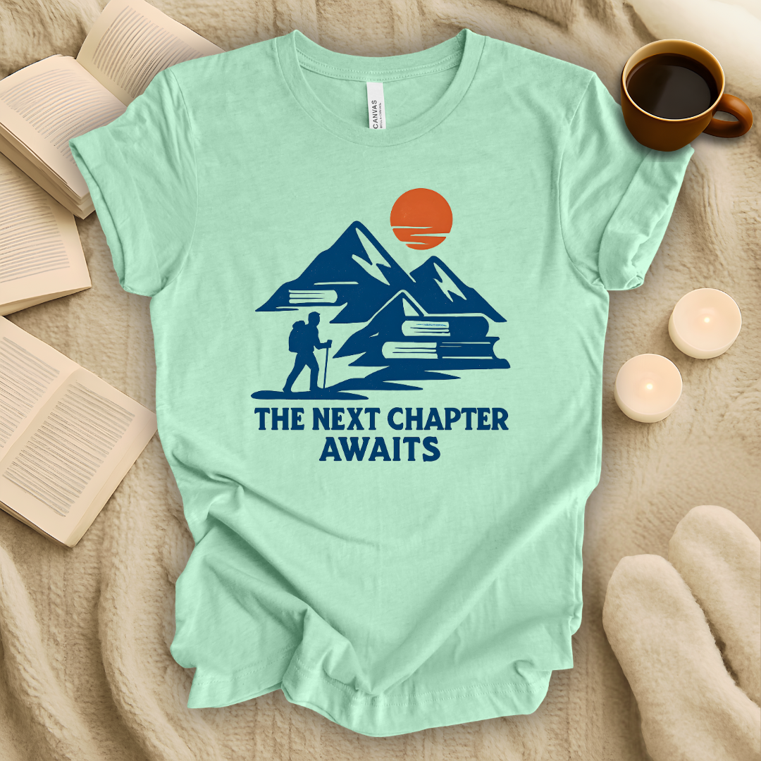 The Next Chapter Awaits T-Shirt