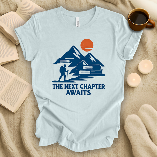The Next Chapter Awaits T-Shirt