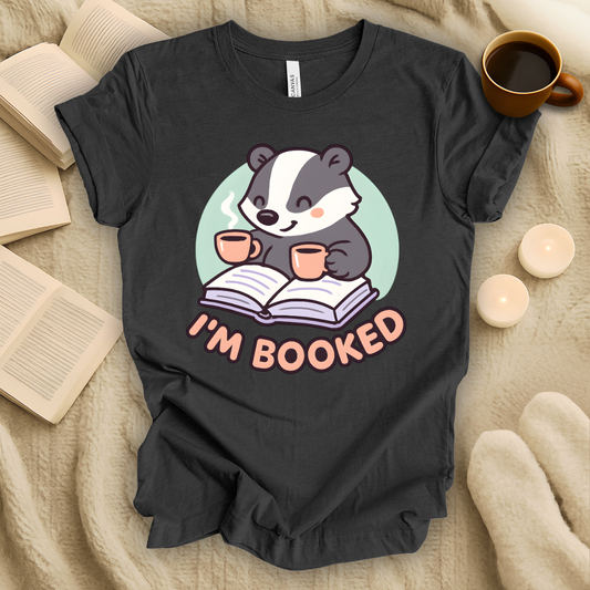 I'm Booked T-Shirt