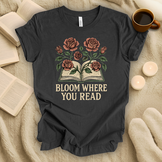 Bloom Where You Read T-Shirt